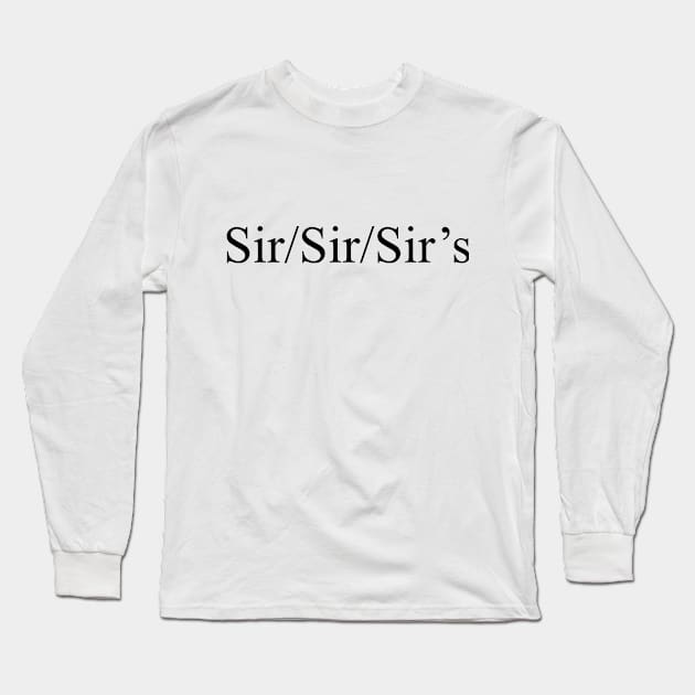 Sir Pronouns Long Sleeve T-Shirt by JFCharles